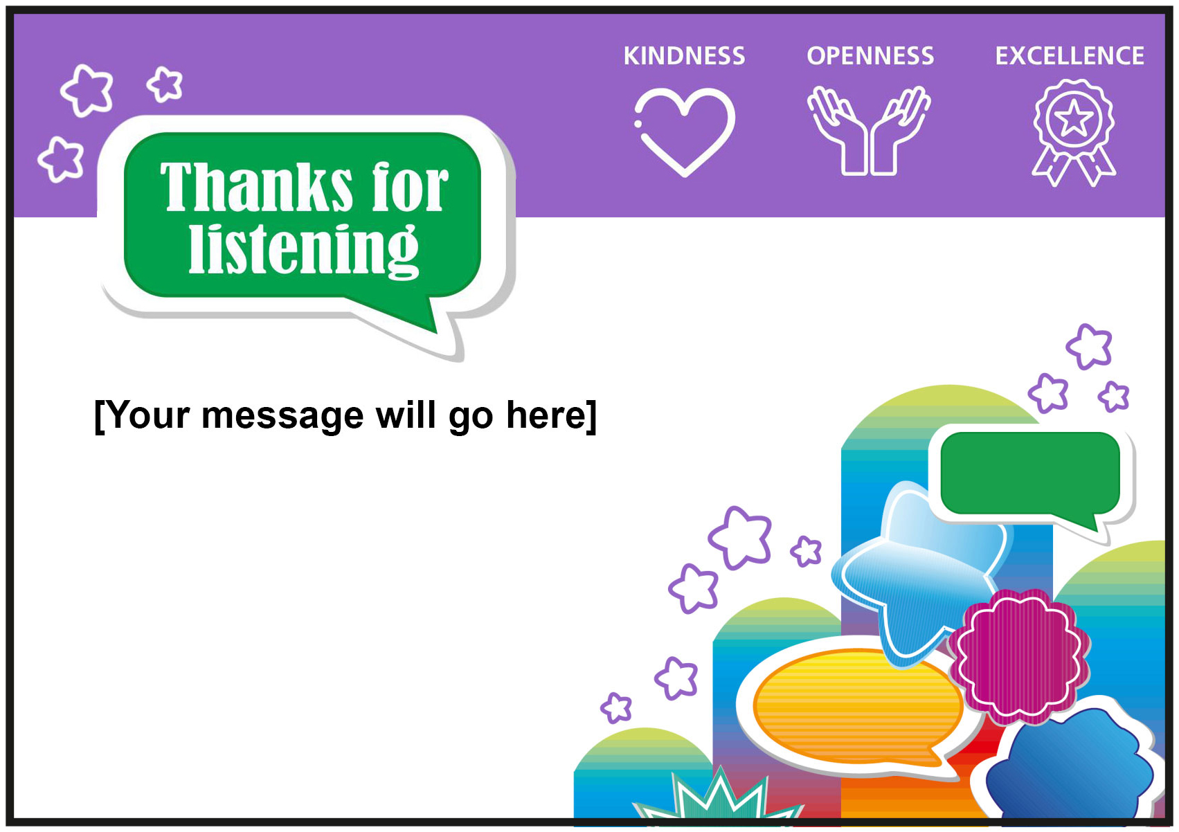 Blank ‘Thanks for listening’ appreciation station card, purple header includes Trust values ‘Kindness, Openness and Excellence’