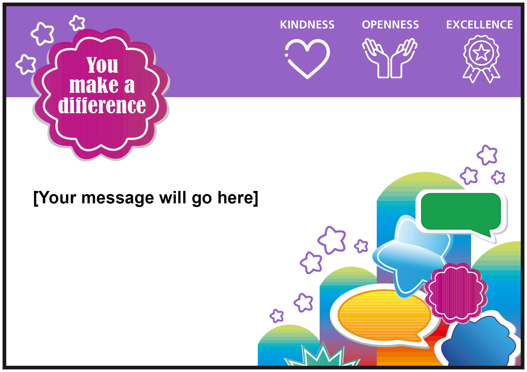 Blank ‘You make a difference’ appreciation station card, purple header includes Trust values ‘Kindness, Openness and Excellence’